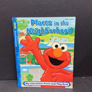 Places in the Neighborhood (Sesame Street) -interactive character educational paperback