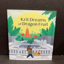 Load image into Gallery viewer, Krit Dreams of Dragon Fruit: A Story of Leaving and Finding Home (Natalie Becher &amp; Emily France) -paperback
