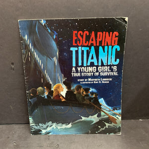 Escaping Titanic: A Young Girl's True Story of Survival (Marybeth Lorbiecki) (Notable Event) -educational paperback