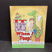 Load image into Gallery viewer, It Hurts When I Poop!: A Story for Children Who Are Scared to Use the Potty (Howard J. Bennett) (Potty) -parenting paperback
