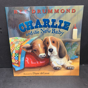 Charlie and the New Baby (Ree Drummond) -character paperback