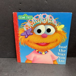 Just the Way You Are (Sesame Street) -character hardcover