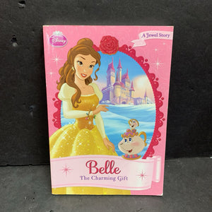 Belle: The Charming Gift (Disney Princess: A Jewel Story) (Ellie O'Ryan) -character series paperback