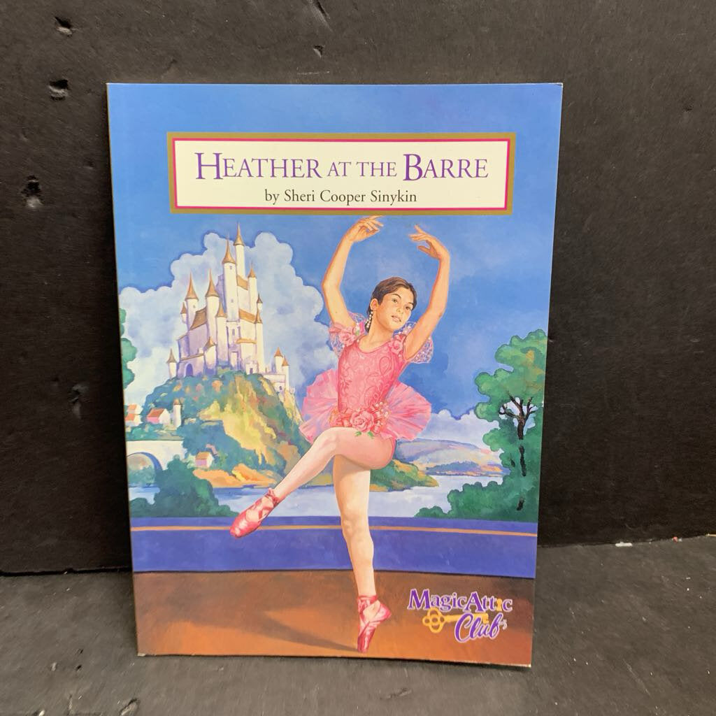 Heather At The Barre (Magic Attic Club) (Sheri Cooper Sinykin) -series paperback