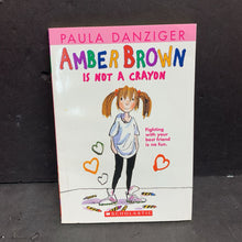 Load image into Gallery viewer, Amber Brown is Not a Crayon (Paula Danziger) (New Cover) -series paperback
