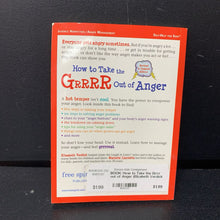 Load image into Gallery viewer, How to Take the Grrrr out of Anger (Elizabeth Verdick &amp; Marjorie Lisovskis) -parenting paperback
