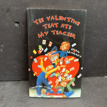 Load image into Gallery viewer, The Valentine That Ate My Teacher (Dean Marney) (Season: Winter; Holiday: Valentine&#39;s Day) -chapter paperback
