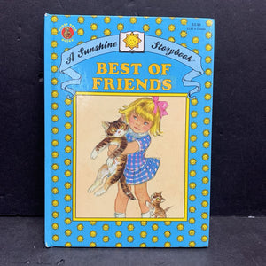 Best of Friends (A Sunshine Storybook) -reader hardcover