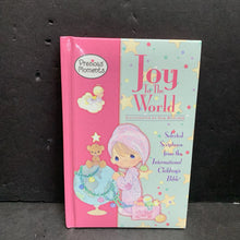 Load image into Gallery viewer, Joy to the World: Selected Scriptures from the International Children&#39;s Bible (Precious Moments) (Holiday: Christmas; Season: Winter) (Tommy Nelson) -religion character hardcover
