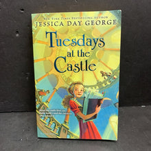 Load image into Gallery viewer, Tuesdays at the Castle (Jessica Day George) -series paperback
