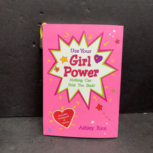 Load image into Gallery viewer, Use Your Girl Power: Nothing Can Hold You Back! (Ashley Rice) -inspirational paperback
