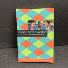 Load image into Gallery viewer, It's Not Easy Being Mean (The Clique) (Lisi Harrison) -series paperback
