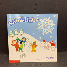 Load image into Gallery viewer, The Little Snowflake (Steve Metzger) (Weather: Snow; Season: Winter) -paperback
