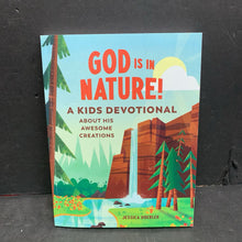 Load image into Gallery viewer, God Is in Nature!: A Kids Devotional about His Awesome Creations (Jessica Doebler) -religion paperback
