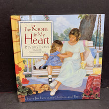 Load image into Gallery viewer, The Room in My Heart: A Story for Expectant Children and Their Mommies (Beverly Evans) (Family/Sibling) -hardcover
