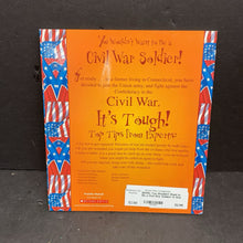 Load image into Gallery viewer, You Wouldn&#39;t Want to Be a Civil War Soldier!: A War You&#39;d Rather Not Fight (Revised Edition) (Thomas M. Ratliff) (Notable Event) -educational paperback
