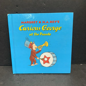 Curious George at the Parade (Margret & H.A. Rey) -character hardcover