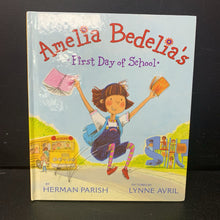 Load image into Gallery viewer, Amelia Bedelia's First Day of School (Elementary School) (Herman Parish) -character hardcover
