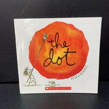 Load image into Gallery viewer, The Dot (Peter H. Reynolds) -paperback
