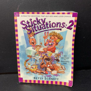 Sticky Situations 2: 365 Devotions for Elementary Kids (Betsy Schmitt) -religion paperback