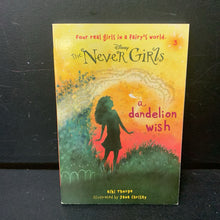 Load image into Gallery viewer, A Dandelion Wish (The Never Girls) (Kiki Thorpe) (Disney) -series paperback
