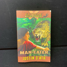 Load image into Gallery viewer, Man-Eater (Extreme Adventures) (Justin D'Ath) -series paperback
