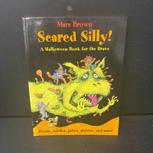 Load image into Gallery viewer, Scared Silly! A Halloween Book for the Brave: Poems, Riddles, Jokes, Stories, and More (Season: Fall, Holiday: Halloween) -poetry humor paperback
