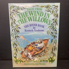 Load image into Gallery viewer, The River Bank (Tales From the Wind in the Willows) (Kenneth Grahame) -classic hardcover
