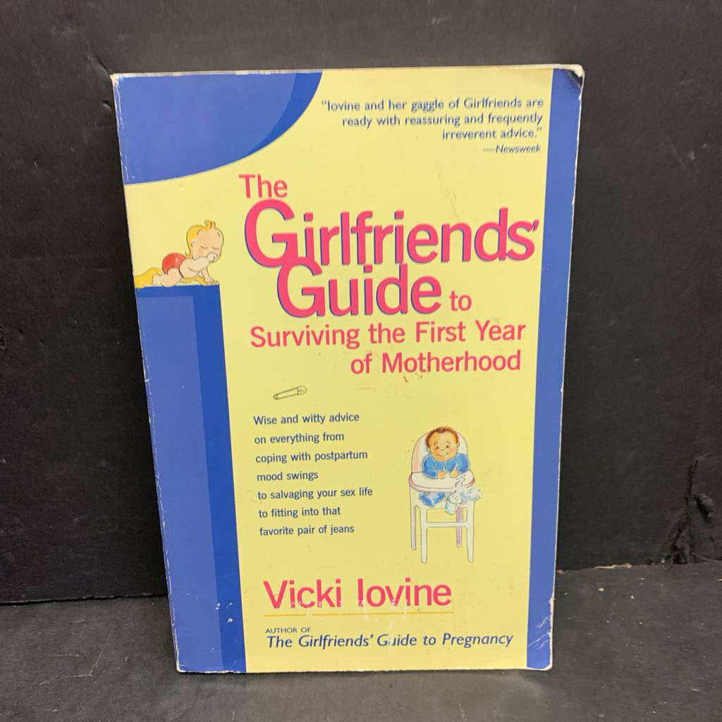 The Girlfriends' Guide to Surviving the First Year of Motherhood (Vicki Iovine) -parenting nursery paperback