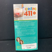 Load image into Gallery viewer, Expecting 411: Clear Answers &amp; Smart Advice for Your Pregnancy: 4th Edition (Michele Hakakha &amp; Ari Brown) -parenting nursery paperback
