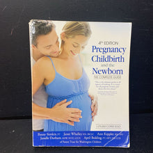 Load image into Gallery viewer, Pregnancy, Childbirth, and the Newborn: The Complete Guide 4th Edition (Penn ySimkin, Janet Whalley, Ann Keppler, Janelle Durham, &amp; April Bolding) -nursery paperback
