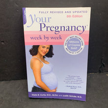 Load image into Gallery viewer, Your Pregnancy Week by Week: 6th Edition (Glade B. Curtis &amp; Judith Schuler) -nursery paperback
