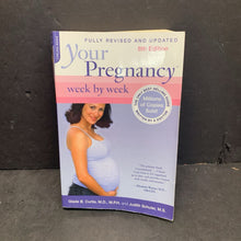 Load image into Gallery viewer, Your Pregnancy Week by Week: 6th Edition (Glade B. Curtis &amp; Judith Schuler) -nursery paperback
