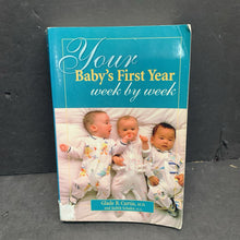 Load image into Gallery viewer, Your Baby&#39;s First Year: Week by Week (Glade B. Curtis &amp; Judith Schuler) -nursery parenting paperback
