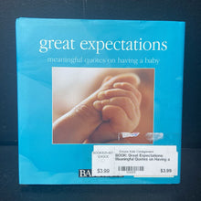 Load image into Gallery viewer, Great Expectations: Meaningful Quotes on Having a Baby (Tom Burns) (Barron&#39;s) -nursery inspirational hardcover
