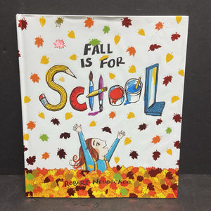 [NEW] Fall Is for School (Robert Neubecker) (Season: Fall, Elementary School) -hardcover