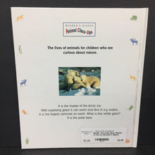 Load image into Gallery viewer, The Polar Bear: Master of the Ice (Reader&#39;s Digest Animal Close-Ups) (Mammals) (Valerie Tracqui) -educational hardcover
