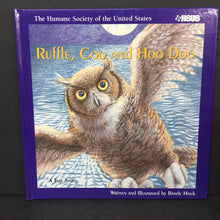 Load image into Gallery viewer, Ruffle, Coo and Hoo Doo: Based on a True Story (Randy Houk) (The Humane Society of the United Stated - HSUS) (Birds) -educational hardcover
