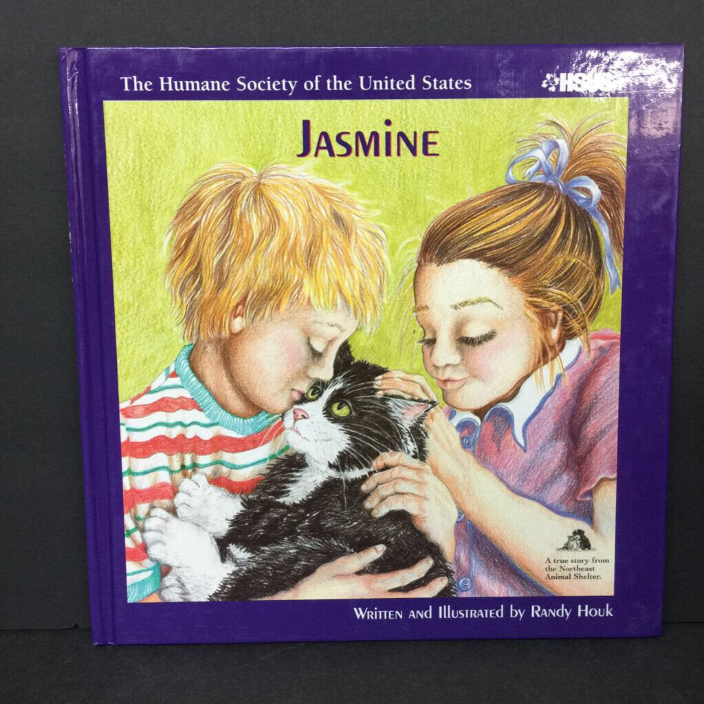 Jasmine: Based on a True Story (Randy Houk) (The Humane Society of the United Stated - HSUS) (Mammals) -educational hardcover