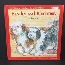 Load image into Gallery viewer, Bentley and Blueberry: Based on a True Story (Randy Houk) (The Humane Society of the United Stated - HSUS) (Mammals) -educational hardcover
