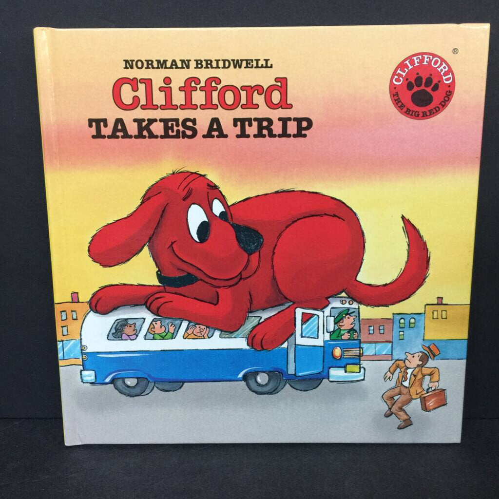 Clifford Takes a Trip (Norman Bridwell) (Clifford the Big Red Dog) -character hardcover