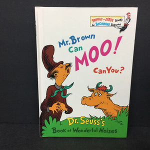 Mr. Brown Can MOO! Can You?: Dr. Seuss's Book of Wonderful Noises -dr. seuss hardcover