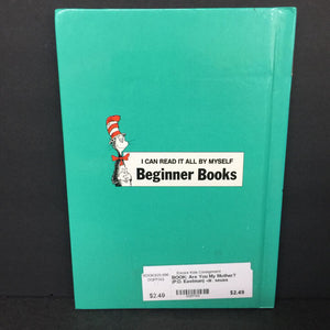 Are You My Mother? (P.D. Eastman) -dr. seuss hardcover