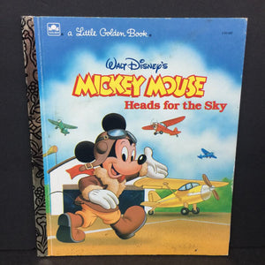 Mickey Mouse Heads for the Sky (Little Golden Book) (Disney Mickey & Friends) -character hardcover