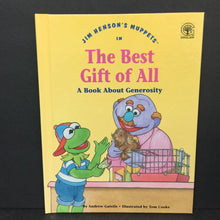 Load image into Gallery viewer, The Best Gift of All: A Book About Generosity (Andrew Gutelle) (Jim Henson's Muppets: Values to Grow On) -character hardcover
