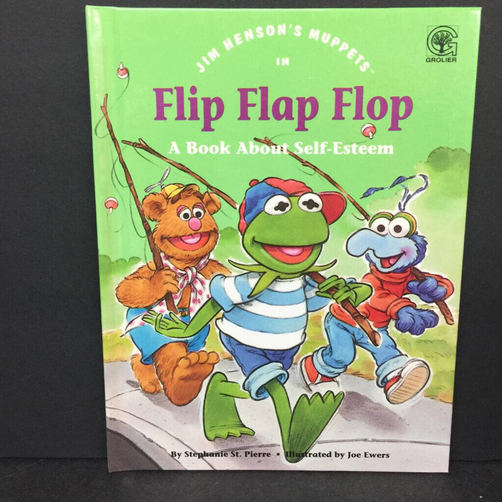 Flip Flap Flop: A Book About Self-Esteem (Stephanie St. Pierre) (Jim Henson's Muppets: Values to Grow On) -character hardcover