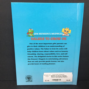 I'm Sorry!: A Book About Apologizing (Daphne Skinner) (Jim Henson's Muppets: Values to Grow On) -character hardcover