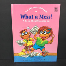 Load image into Gallery viewer, What a Mess!: A Book About Cleaning Up (Bonnie Worth) (Jim Henson&#39;s Muppets: Values to Grow On) -character hardcover
