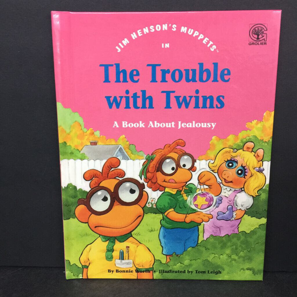 The Trouble with Twins: A Book About Jealousy (Bonnie Worth) (Jim Henson's Muppets: Values to Grow On) -character hardcover