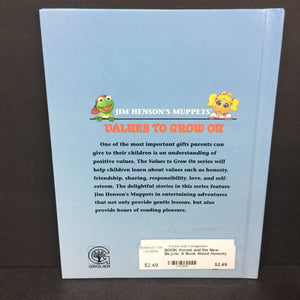 Kermit and the New Bicycle: A Book About Honesty (Michaela Muntean) (Jim Henson's Muppets: Values to Grow On) -character hardcover
